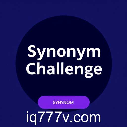 Test Your Vocabulary with the 'Synonym Challenge' on IQ777