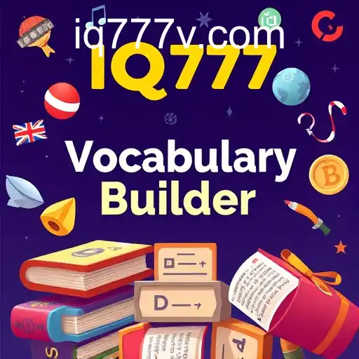 Enhance Your Lexicon with the 'Vocabulary Builder' Game Category on IQ777